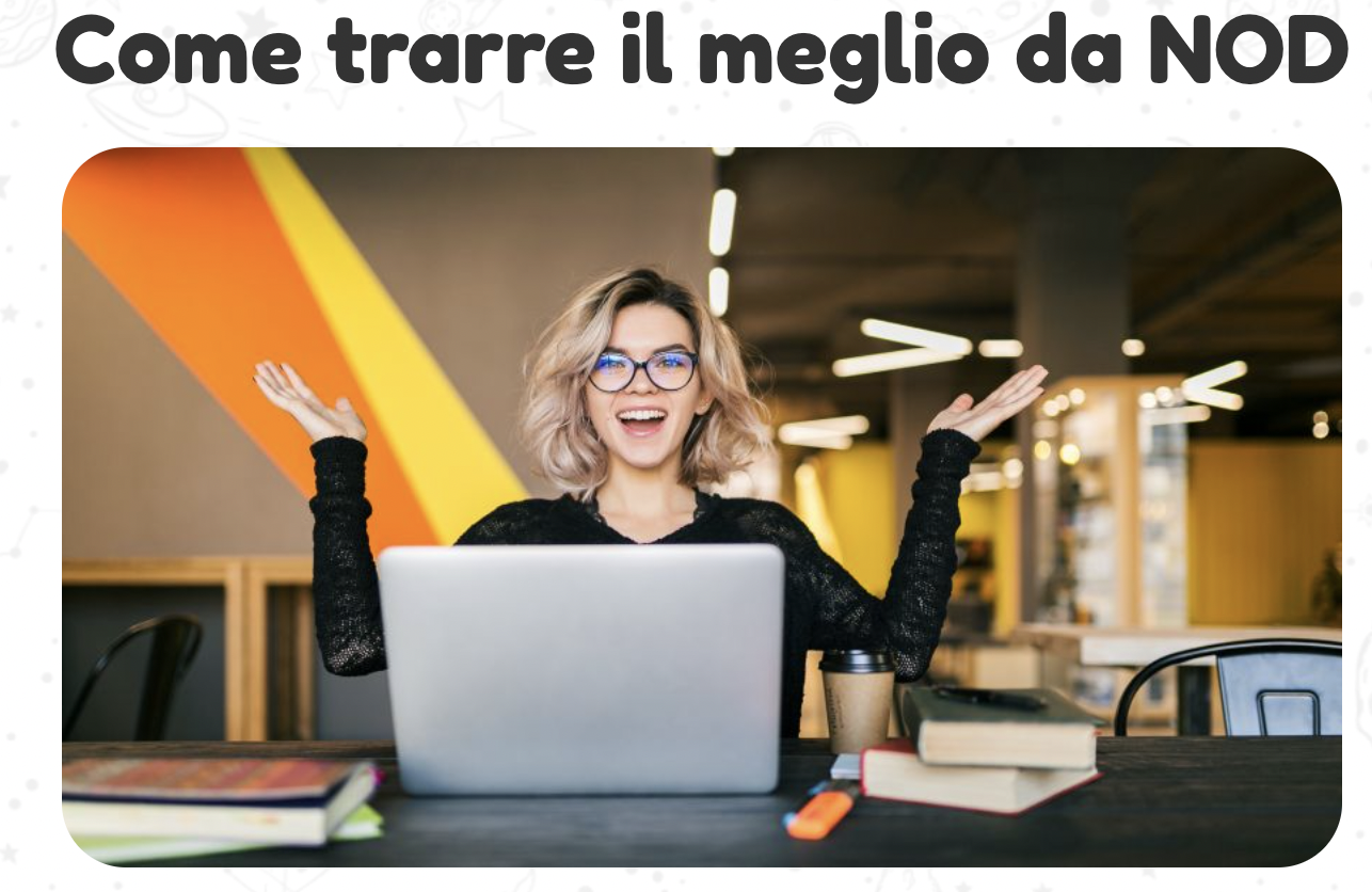 come trarre il meglio da NOD